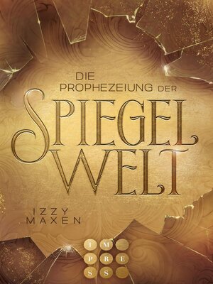 cover image of Die Prophezeiung der Spiegelwelt (Die Spiegelwelt-Trilogie 1)
